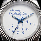 Classic Date – “Who Cares I'm Already Late” Dial